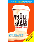 The Undercover Economist The Undercover Economist